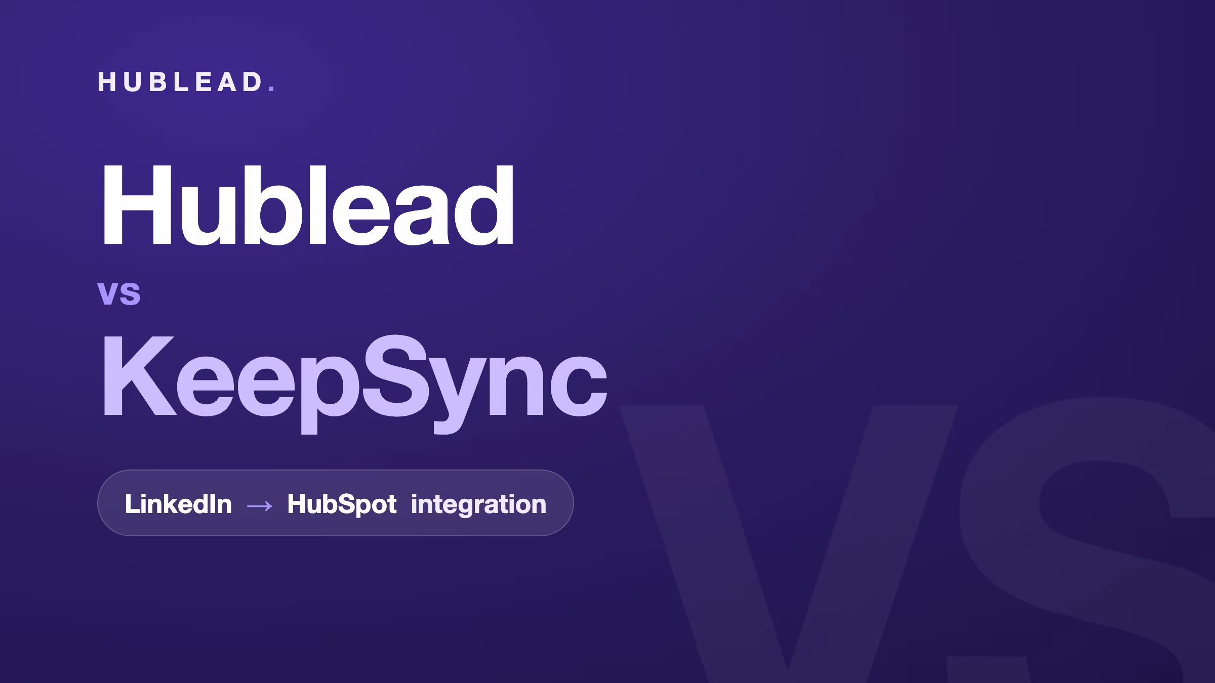 Vergleich: Hublead vs. KeepSync (LinkedIn zu HubSpot)