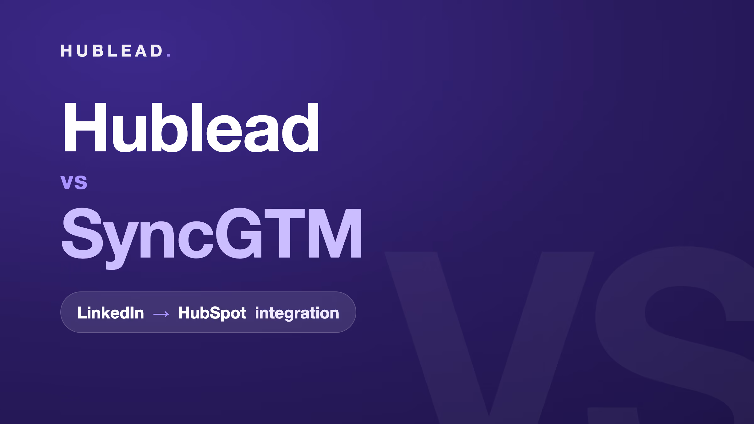 Vergleich: Hublead vs. SyncGTM (LinkedIn zu HubSpot)