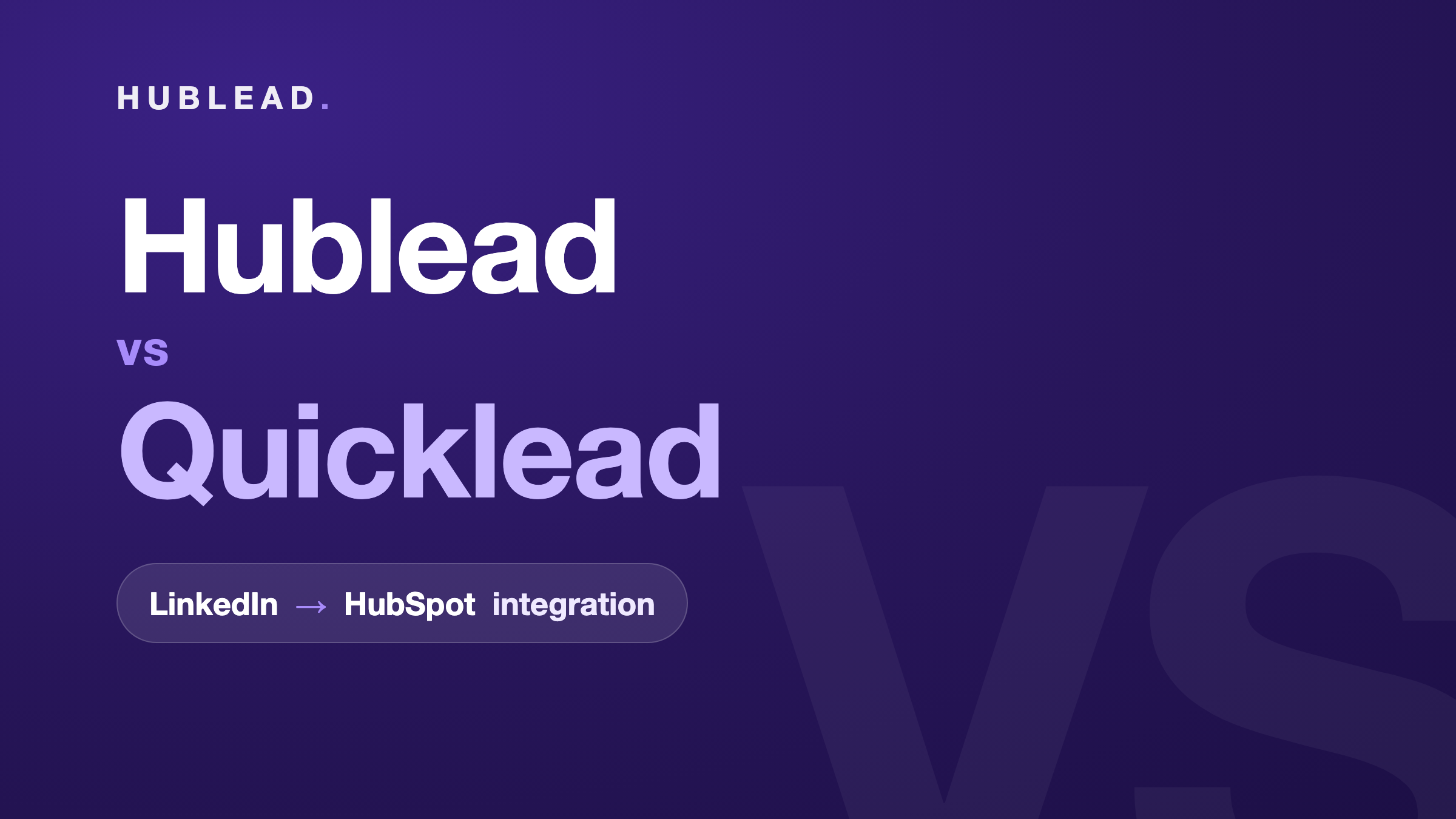 Vergleich: Hublead vs. Quicklead (LinkedIn zu HubSpot)