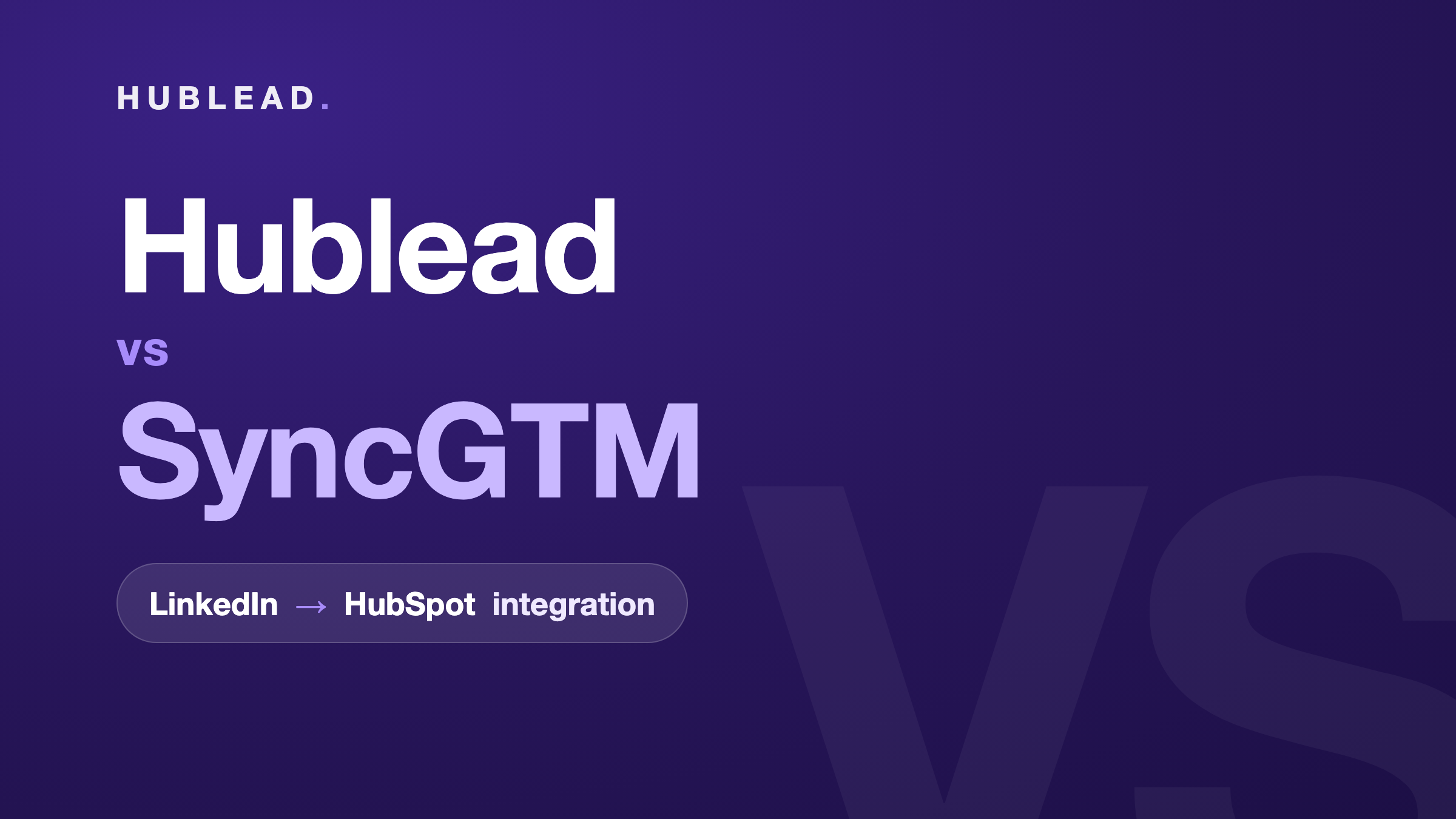 Vergleich: Hublead vs. SyncGTM (LinkedIn zu HubSpot)