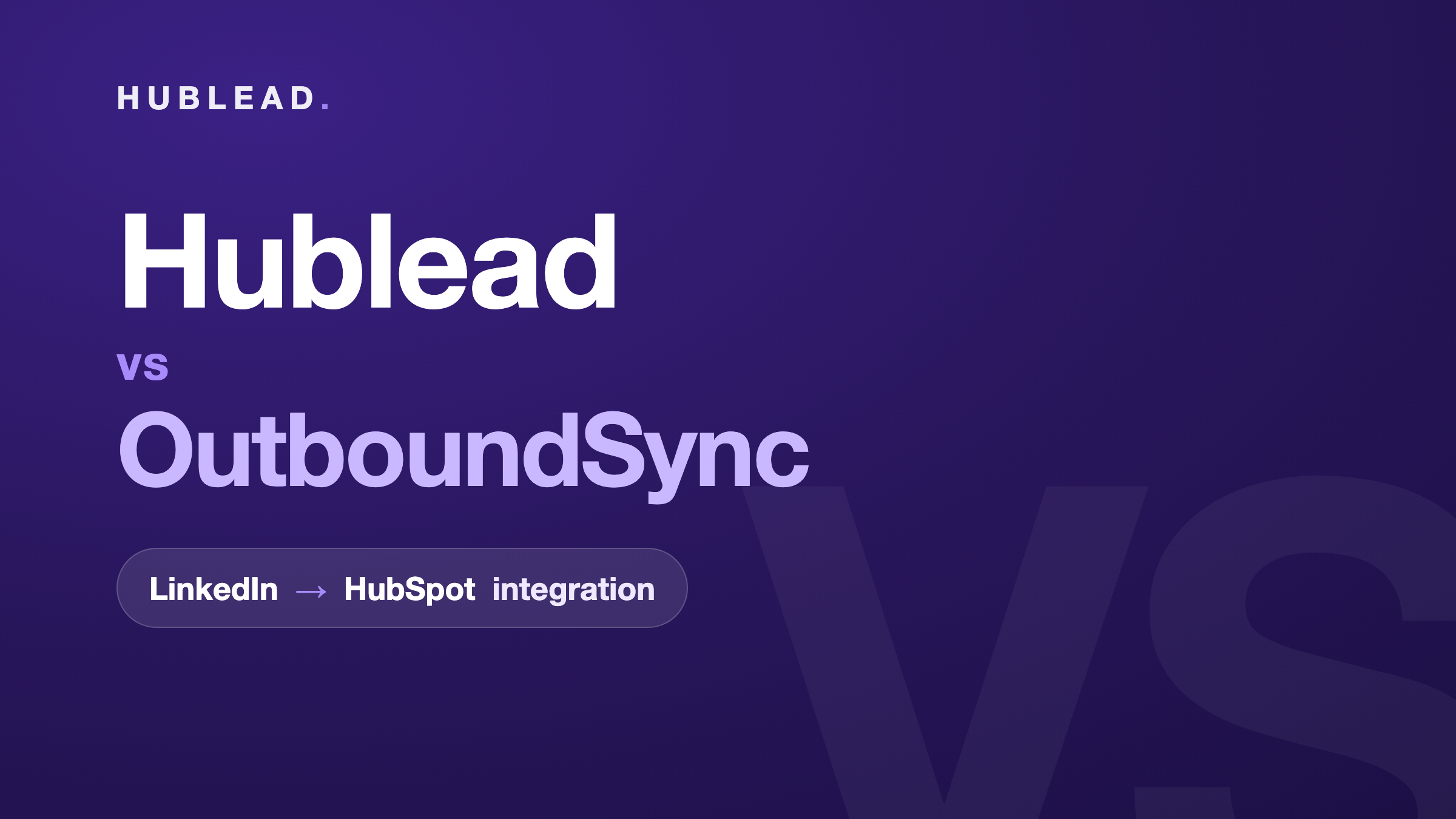 Vergleich: Hublead vs. OutboundSync (LinkedIn zu HubSpot)