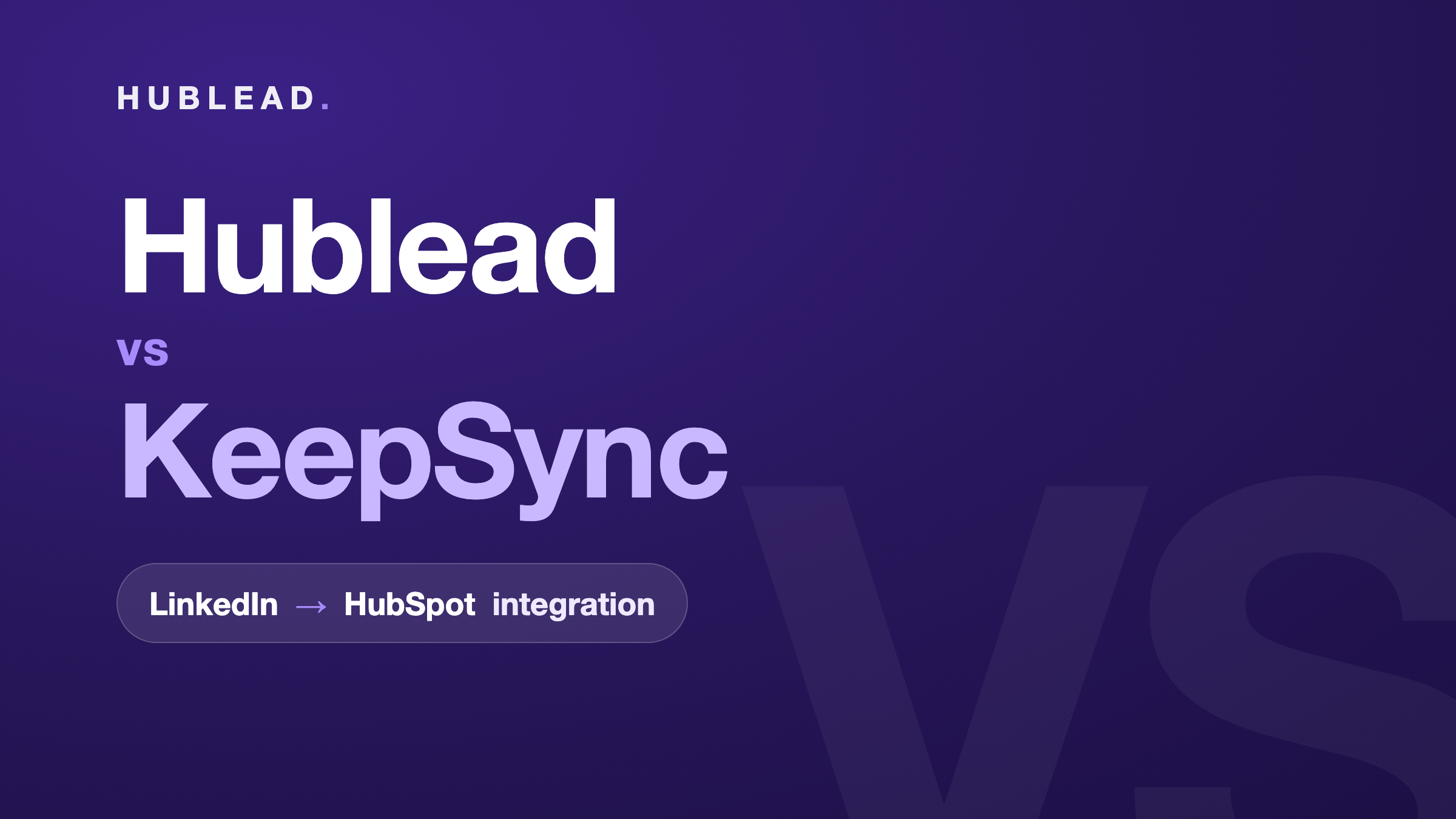 Vergleich: Hublead vs. KeepSync (LinkedIn zu HubSpot)