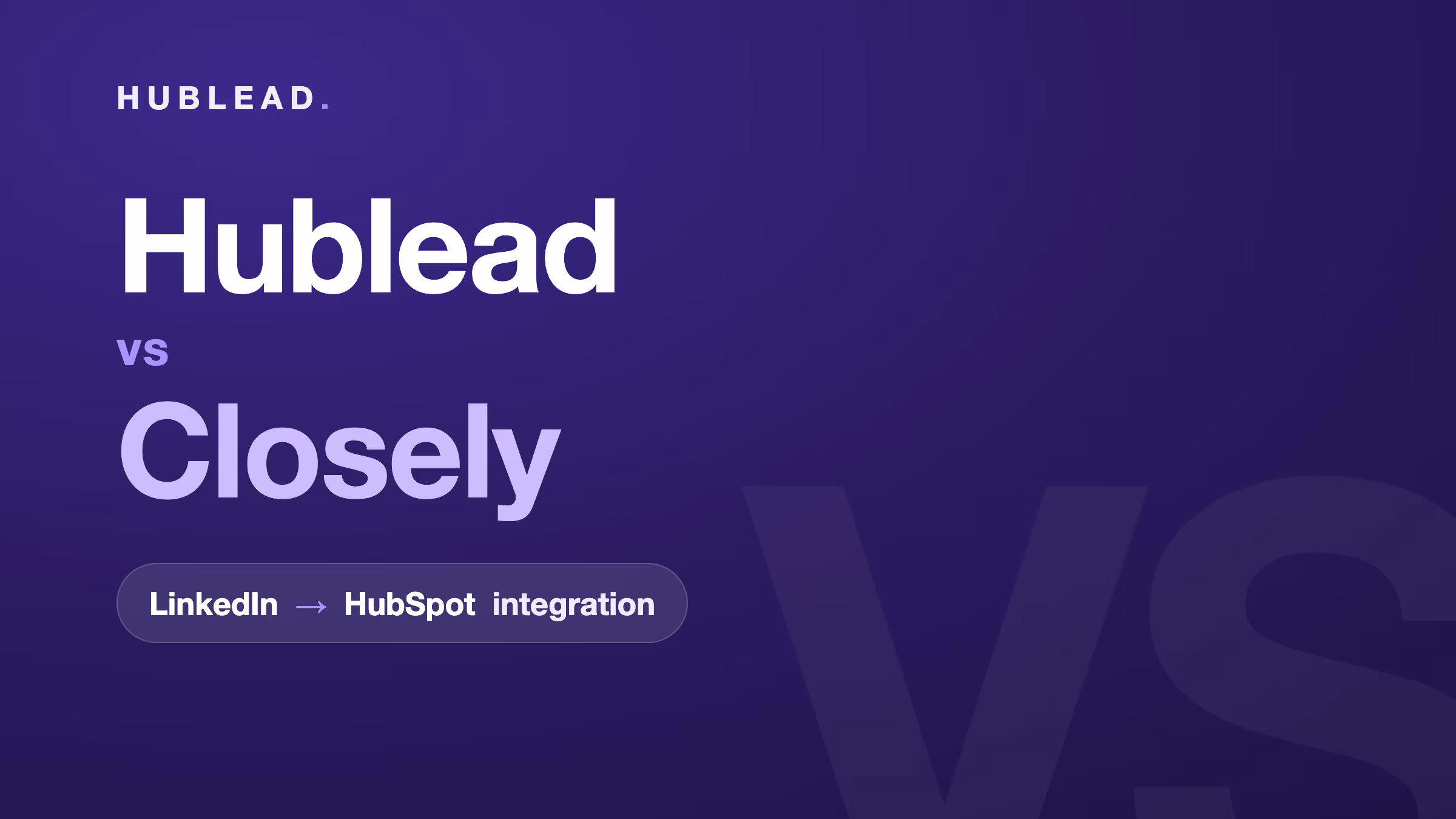 Vergleich: Hublead vs Closely (LinkedIn zu HubSpot)