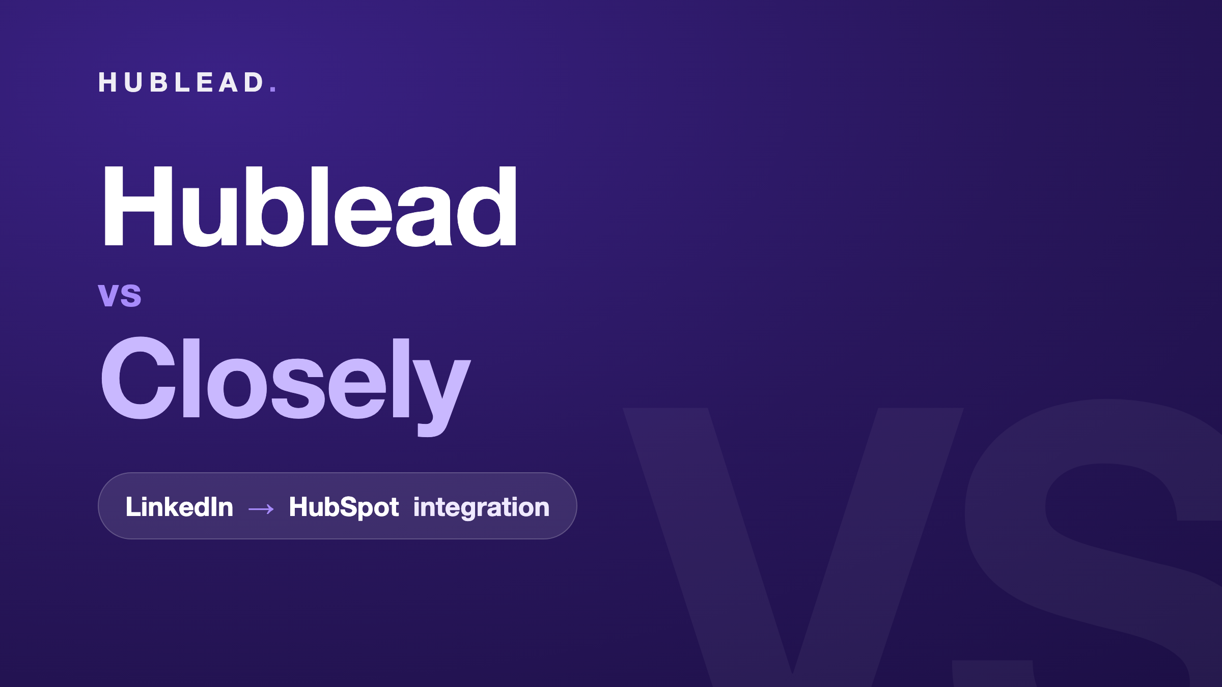 Vergleich: Hublead vs Closely (LinkedIn zu HubSpot)