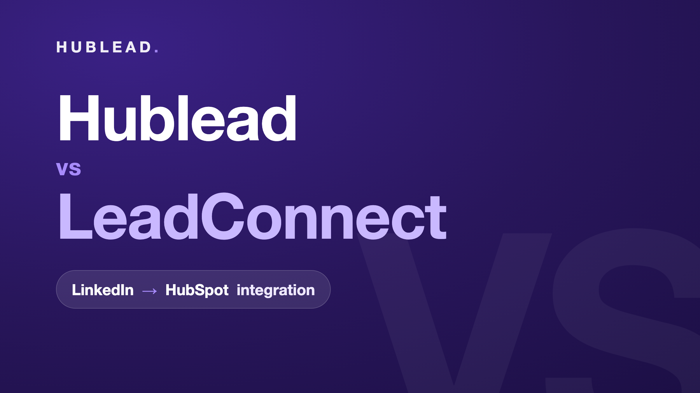 Vergleich: Hublead vs. LeadConnect (LinkedIn zu HubSpot)