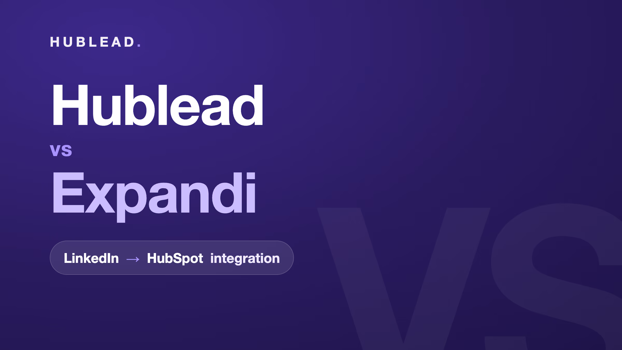 Vergleich: Hublead vs. Expandi (LinkedIn zu HubSpot)
