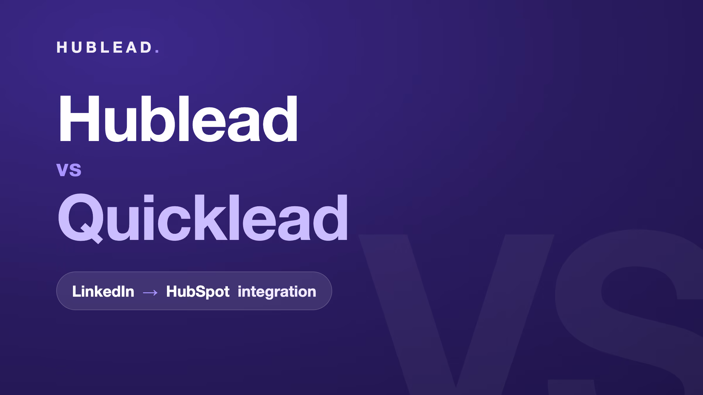 Vergleich: Hublead vs. Quicklead (LinkedIn zu HubSpot)
