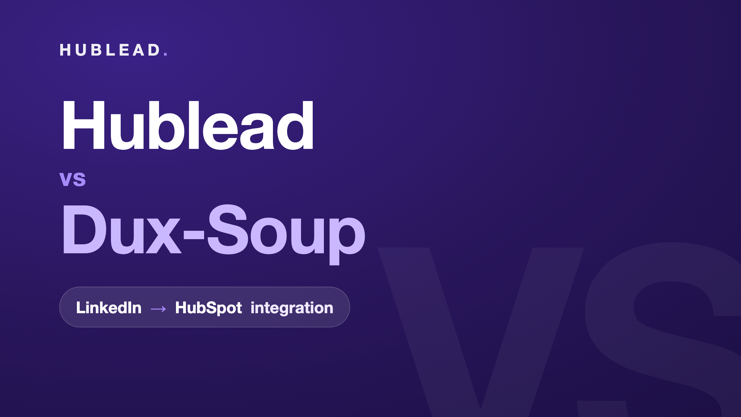 Vergleich: Hublead vs. Dux-Soup (LinkedIn zu HubSpot)