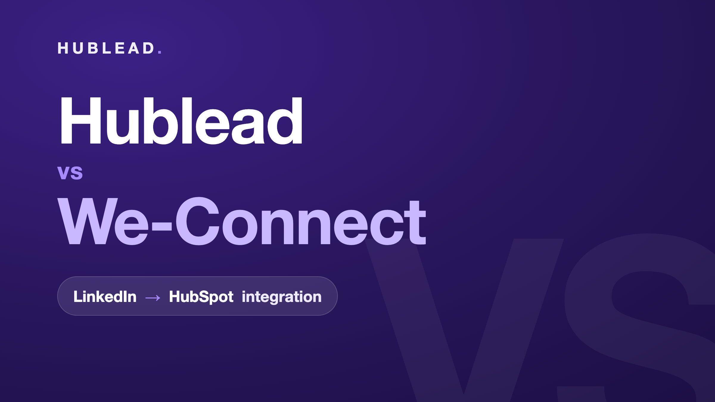 Vergleich: Hublead vs We-Connect (LinkedIn zu HubSpot)