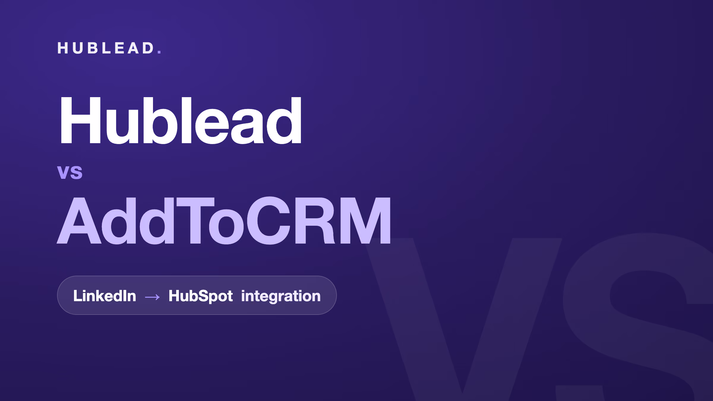 Vergleich: Hublead vs. AddToCRM (LinkedIn zu HubSpot)