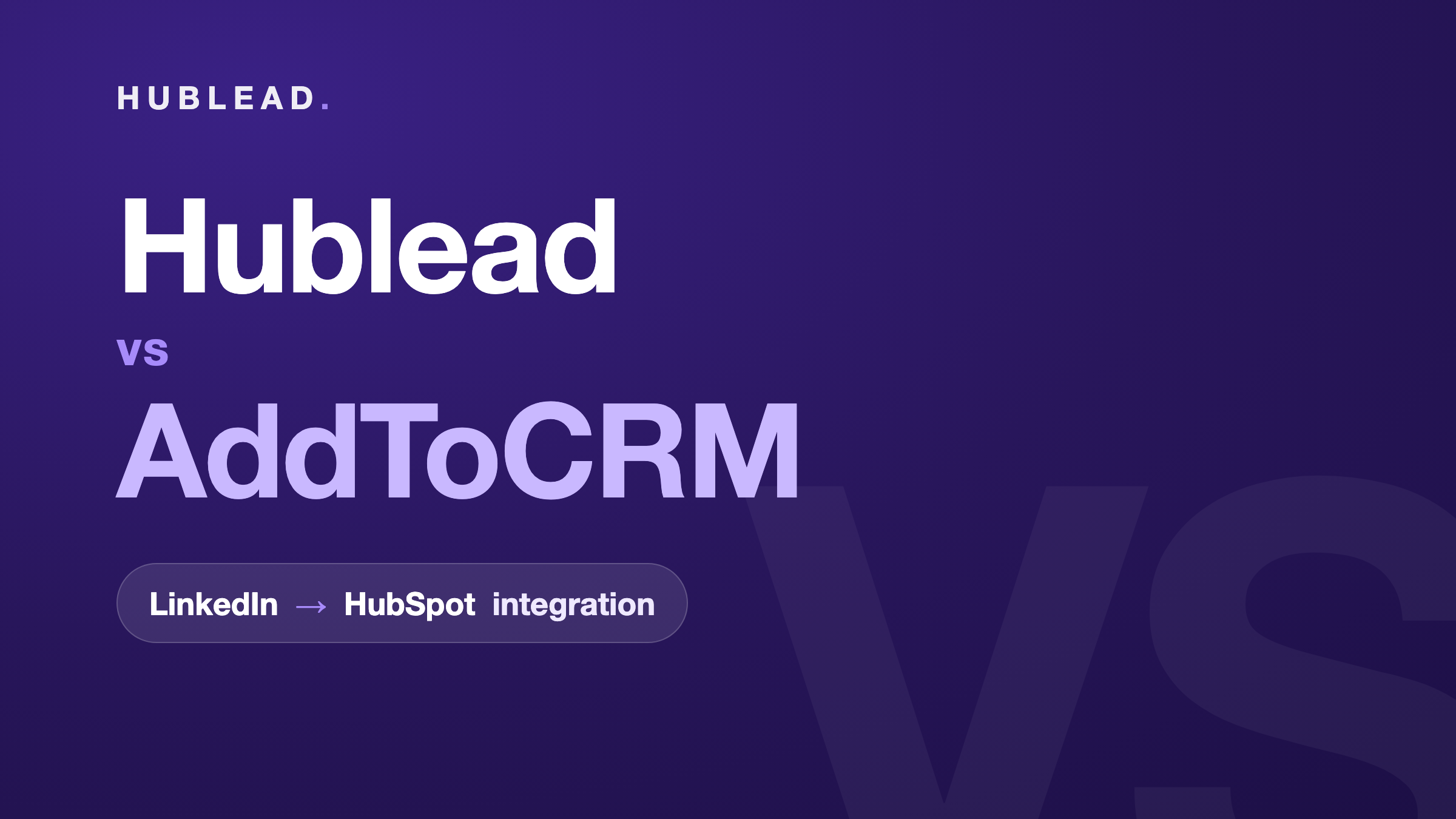 Vergleich: Hublead vs. AddToCRM (LinkedIn zu HubSpot)