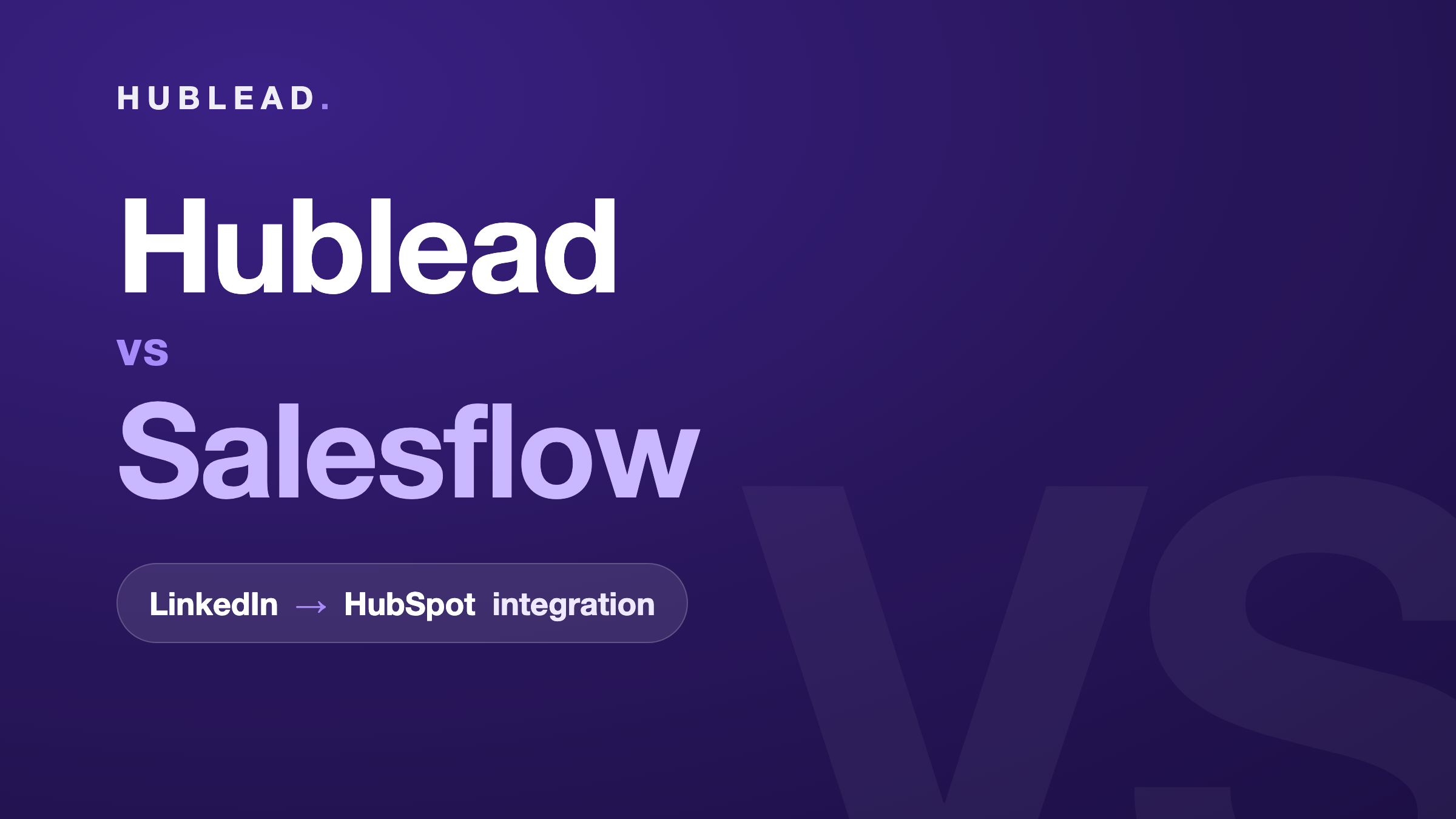 Vergleich: Hublead vs. Salesflow (LinkedIn zu HubSpot)