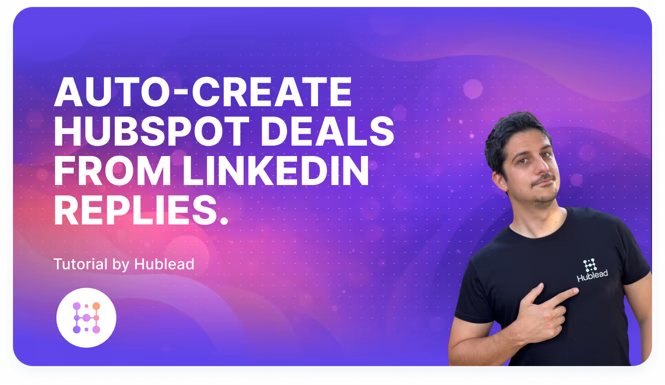 Auto-create HubSpot deals from LinkedIn replies.