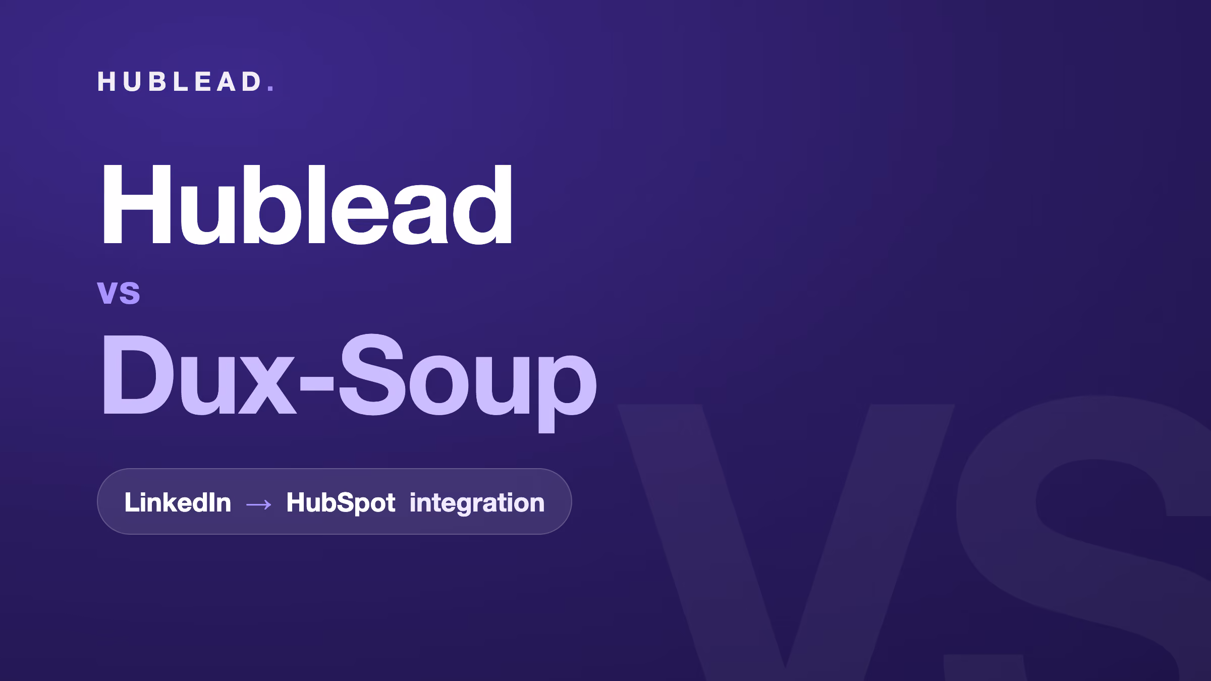 Vergleich: Hublead vs. Dux-Soup (LinkedIn zu HubSpot)