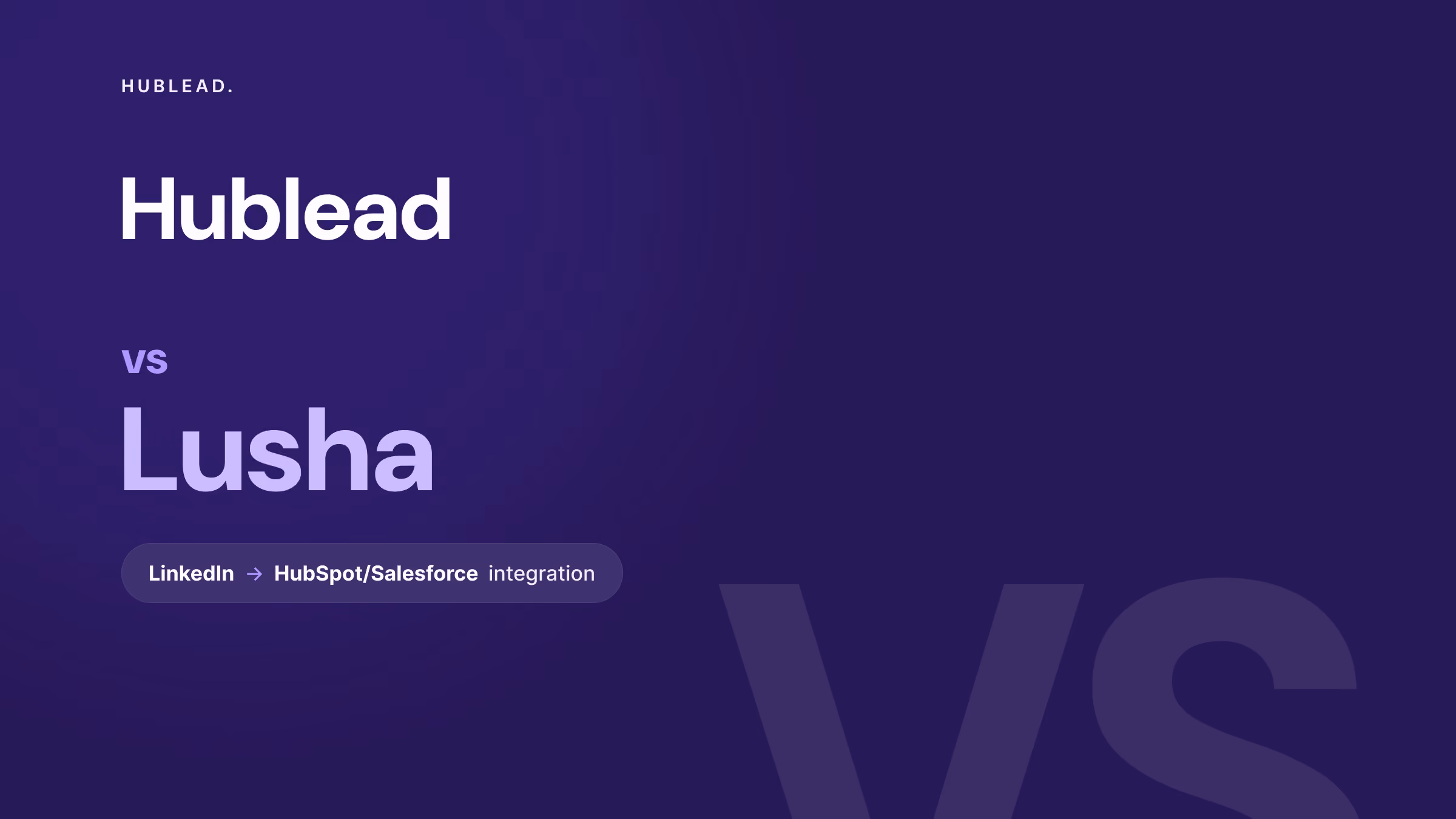 Comparison: Hublead vs Lusha (LinkedIn + CRM workflows)