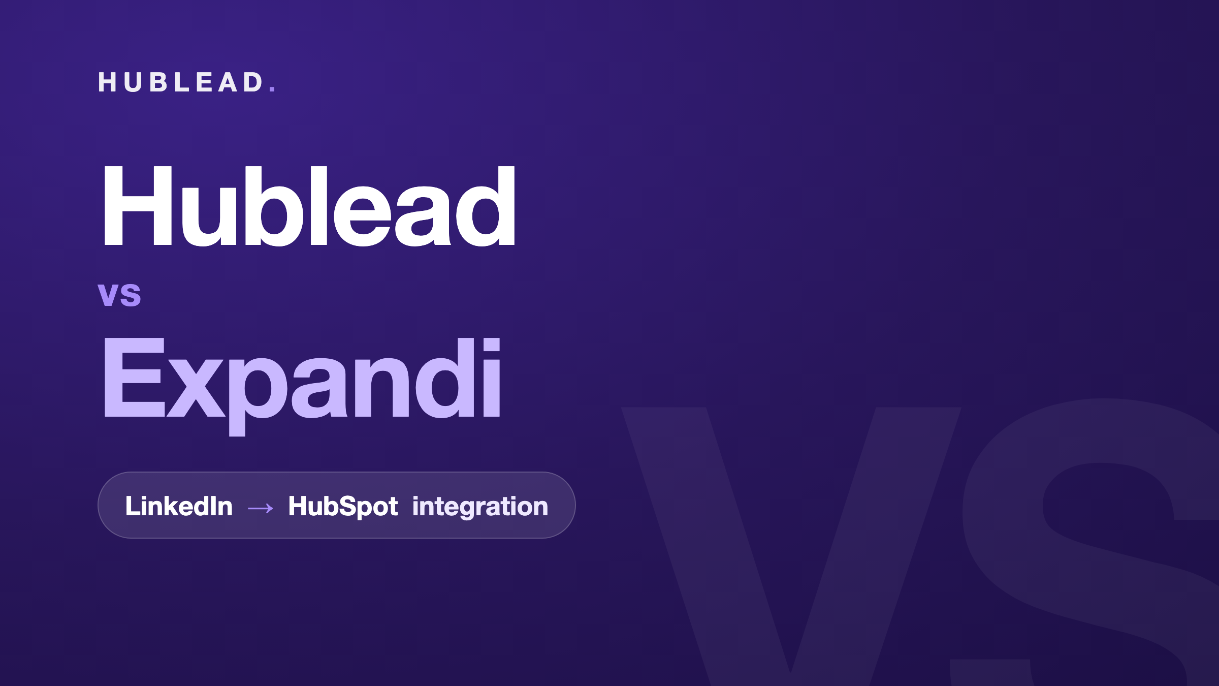 Vergleich: Hublead vs. Expandi (LinkedIn zu HubSpot)